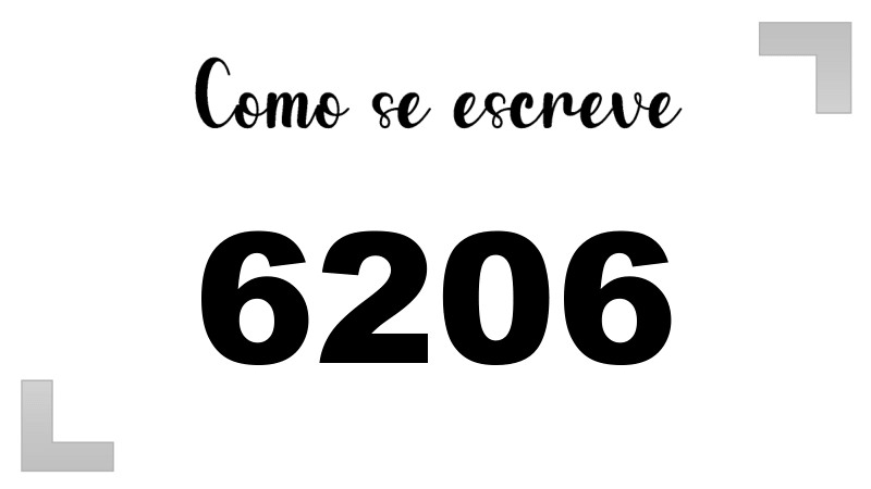 Como se Escreve 6206