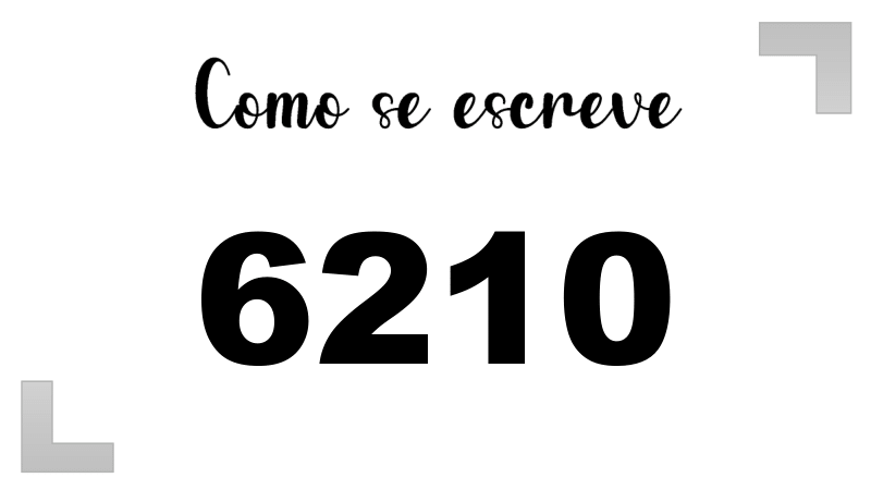 Como se Escreve 6210