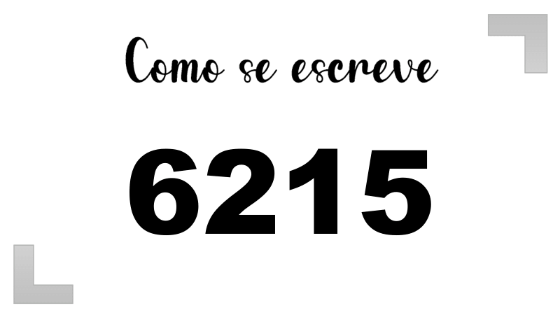 Como se Escreve 6215