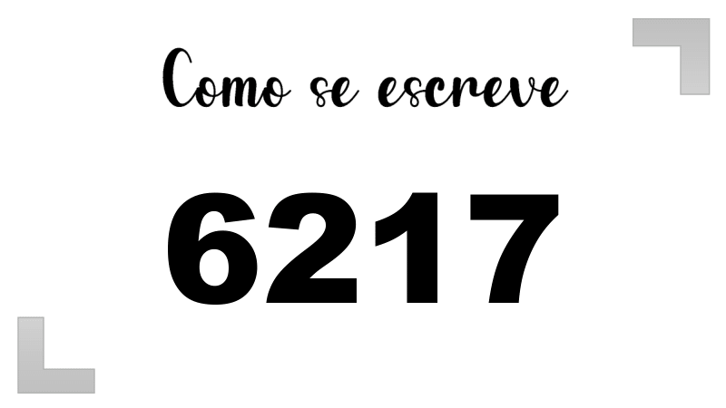 Como se Escreve 6217
