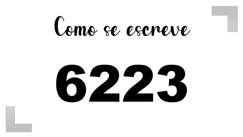 Como se Escreve 6223