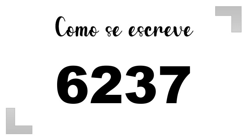 Como se Escreve 6237