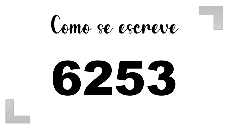 Como se Escreve 6253