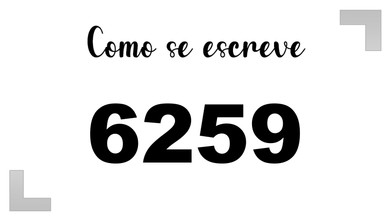Como se Escreve 6259