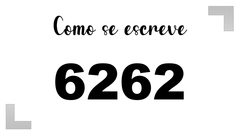Como se Escreve 6262