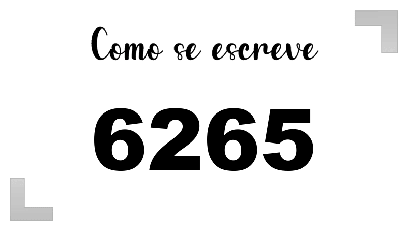 Como se Escreve 6265