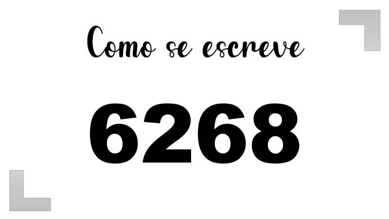 Como se Escreve 6268