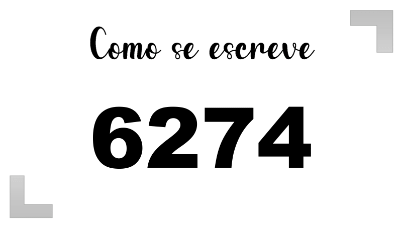 Como se Escreve 6274