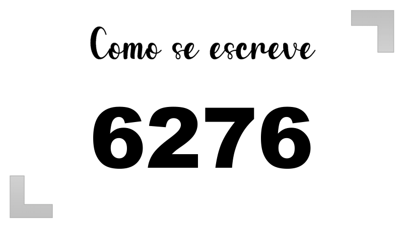 Como se Escreve 6276
