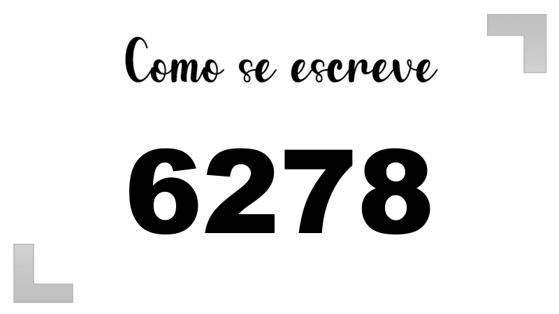 Como se Escreve 6278