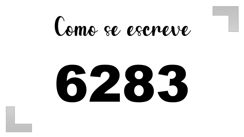 Como se Escreve 6283