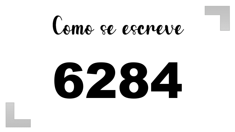 Como se Escreve 6284