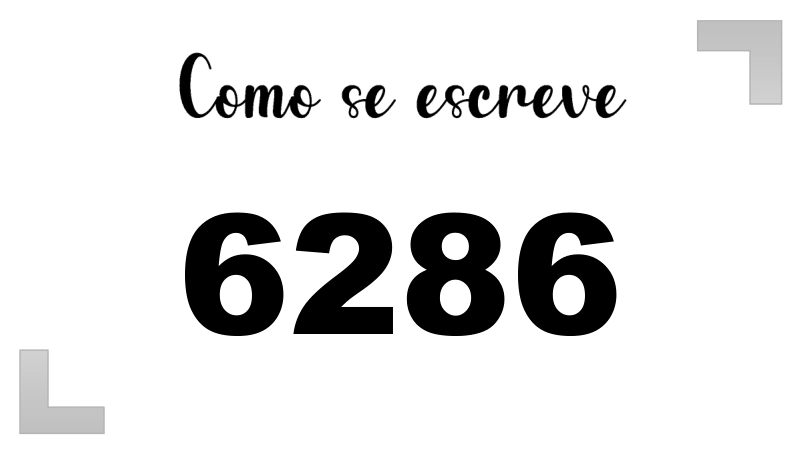 Como se Escreve 6286