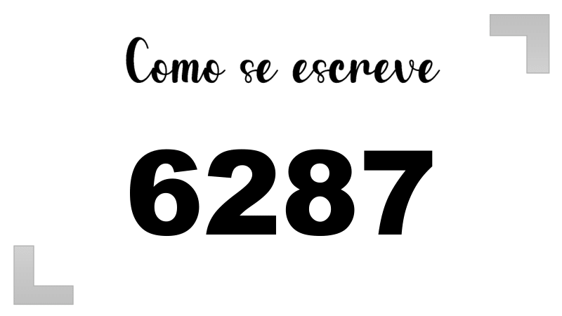 Como se Escreve 6287