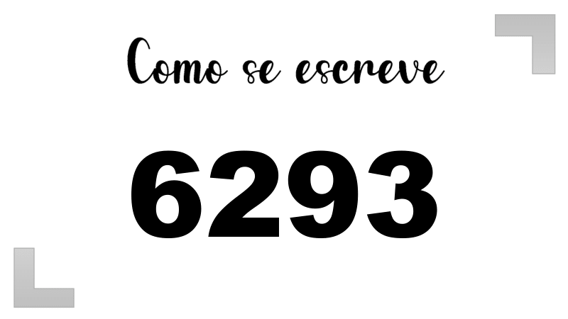 Como se Escreve 6293