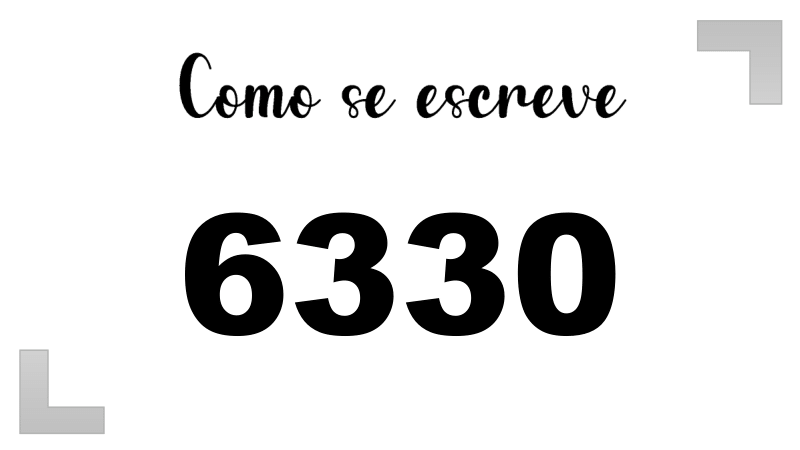 Como se Escreve 6330