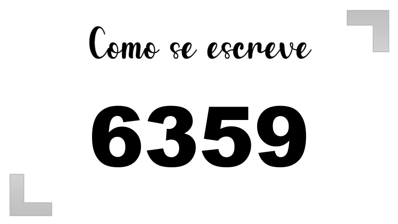 Como se Escreve 6359