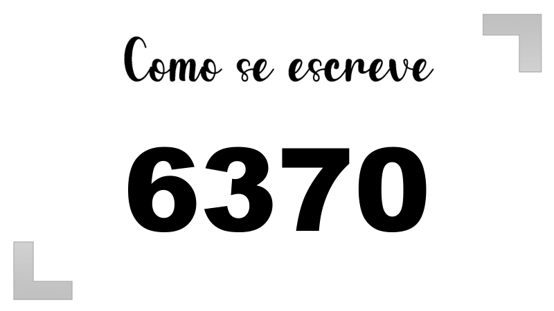 Como se Escreve 6370