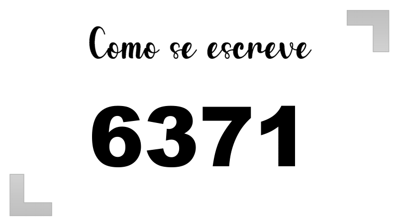 Como se Escreve 6371