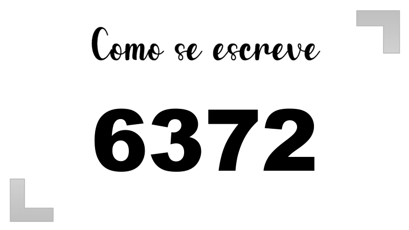 Como se Escreve 6372