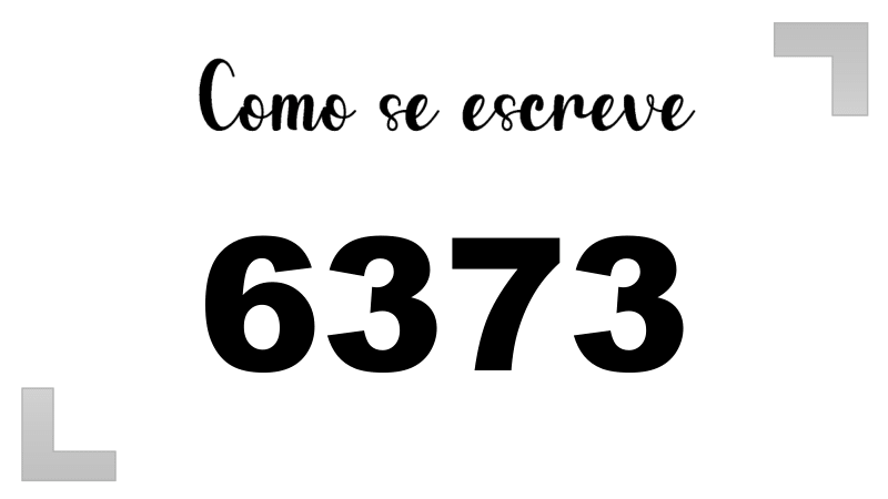 Como se Escreve 6373