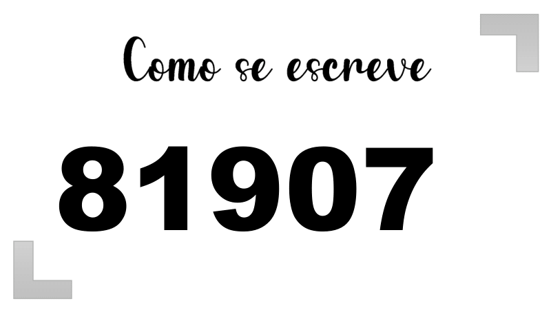 Como se Escreve 81907