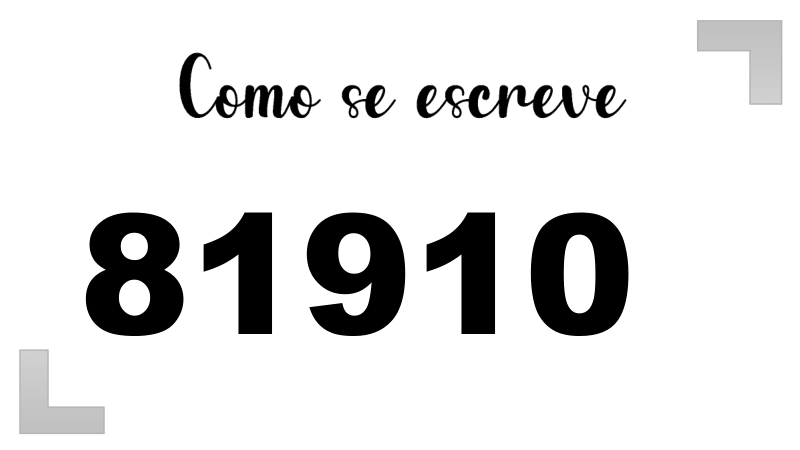 Como se Escreve 81910