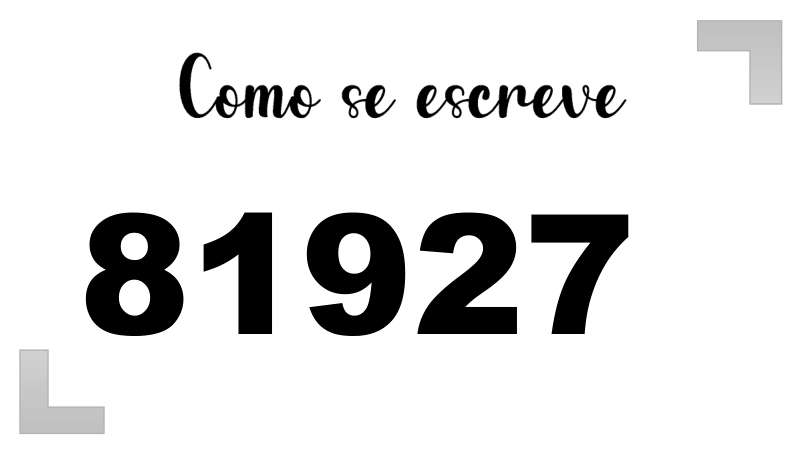 Como se Escreve 81927