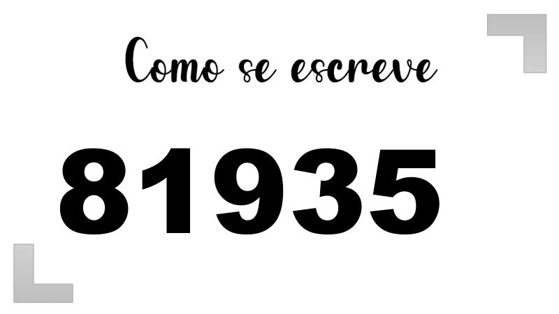 Como se Escreve 81935