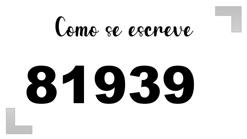 Como se Escreve 81939