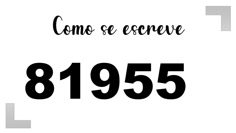 Como se Escreve 81955