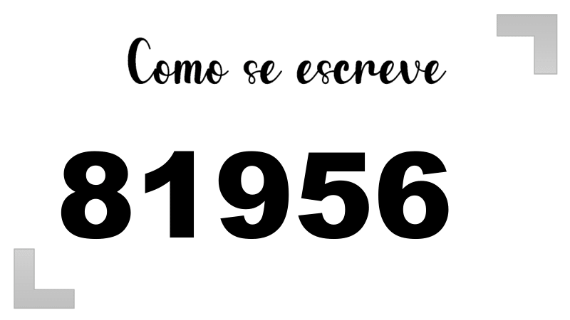 Como se Escreve 81956