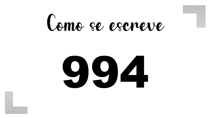 Como se Escreve 994