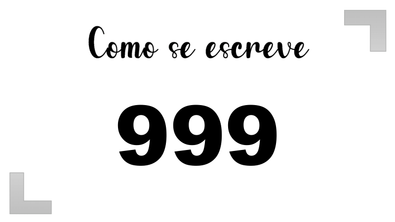 Como se Escreve 999